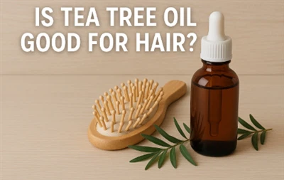 L’olio dell’albero del tè fa bene ai capelli? Vantaggi, utilizzo e precauzioni